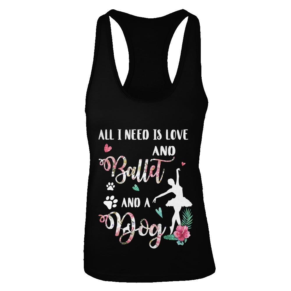 All I Need Is Love And Ballet And A Dog-T-Shirt & Tank Top-Women's Ideal Racerback Tank-Black