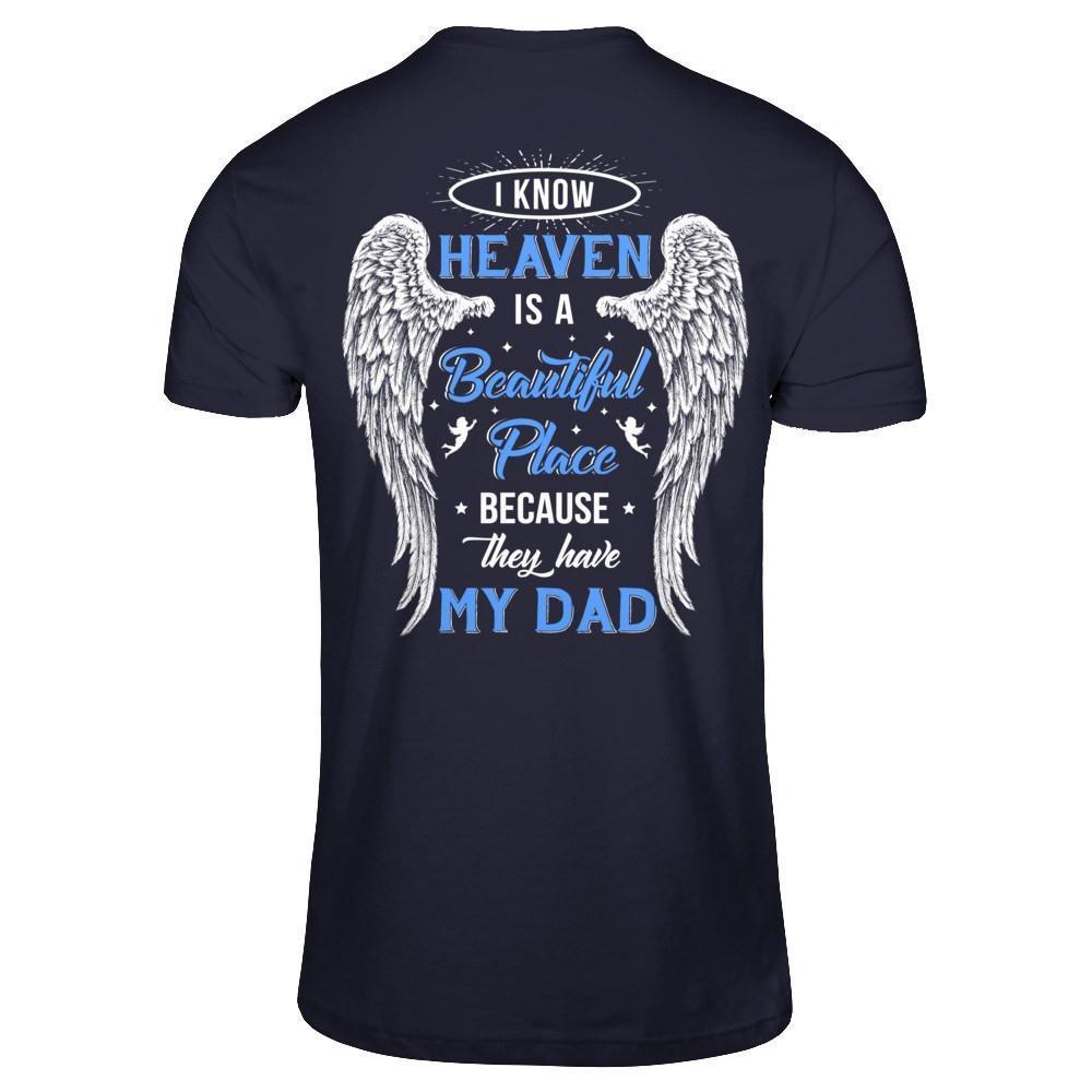 I Know Heaven Is A Beautiful Place Because They Have My Dad-T-Shirt & Hoodie-Premium T-Shirt-Midnight Navy