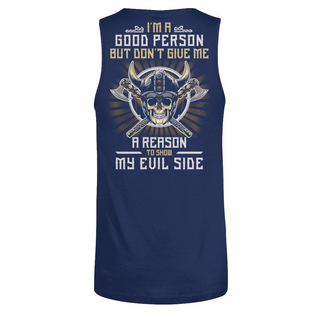 Viking I'm A Good Person But Don't Give Me A Reason My Evil Side-T-Shirt & Hoodie-Unisex Tank-Navy