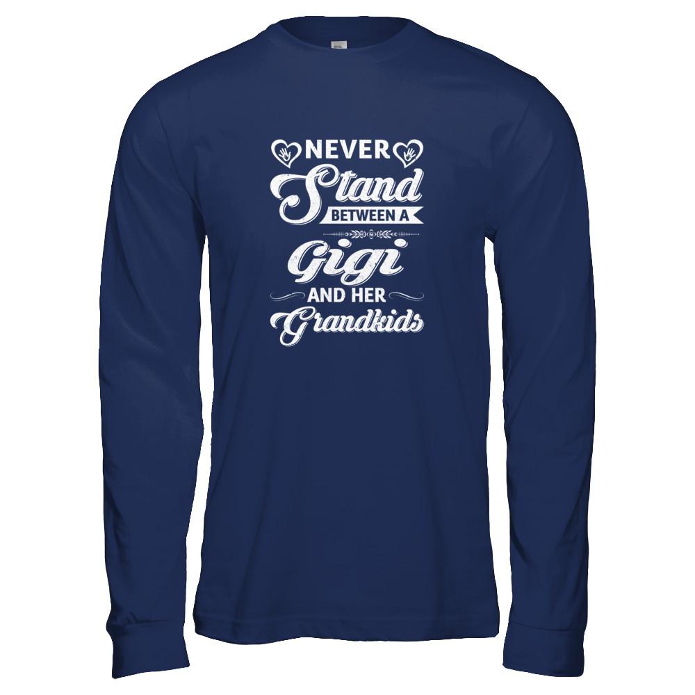 Never Stand Between A Gigi And Her Grandkids Mothers Day-T-Shirt & Tank Top-Long Sleeve T-Shirt-Navy