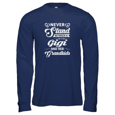 Never Stand Between A Gigi And Her Grandkids Mothers Day-T-Shirt & Tank Top-Long Sleeve T-Shirt-Navy