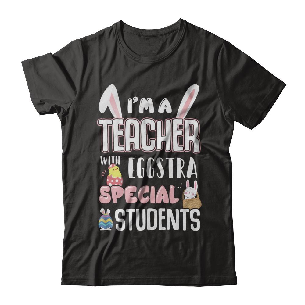 I'm A Teacher With Eggs Special Students Easter-T-Shirt & Hoodie-Premium T-Shirt-Black
