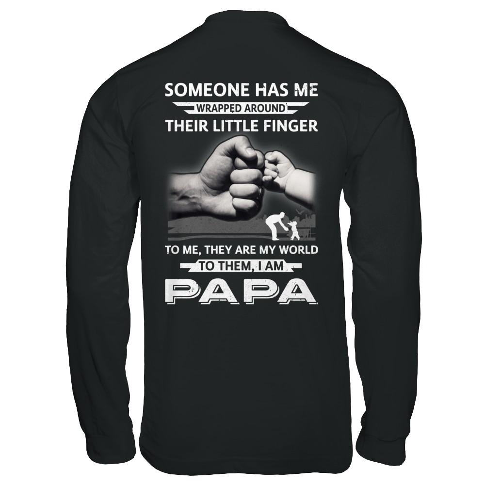 Someone Has Me Wrapped Around Their Little Finger Papa-T-Shirt & Hoodie-Long Sleeve T-Shirt-Black