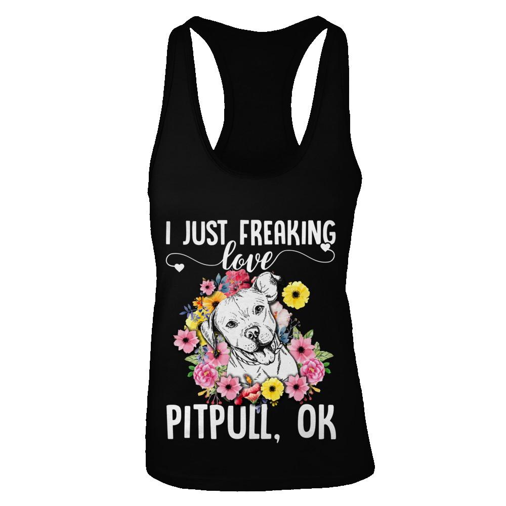 Dog I Just Freaking Love Pit bull