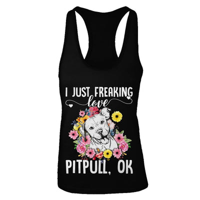 Dog I Just Freaking Love Pit bull-T-Shirt & Tank Top-