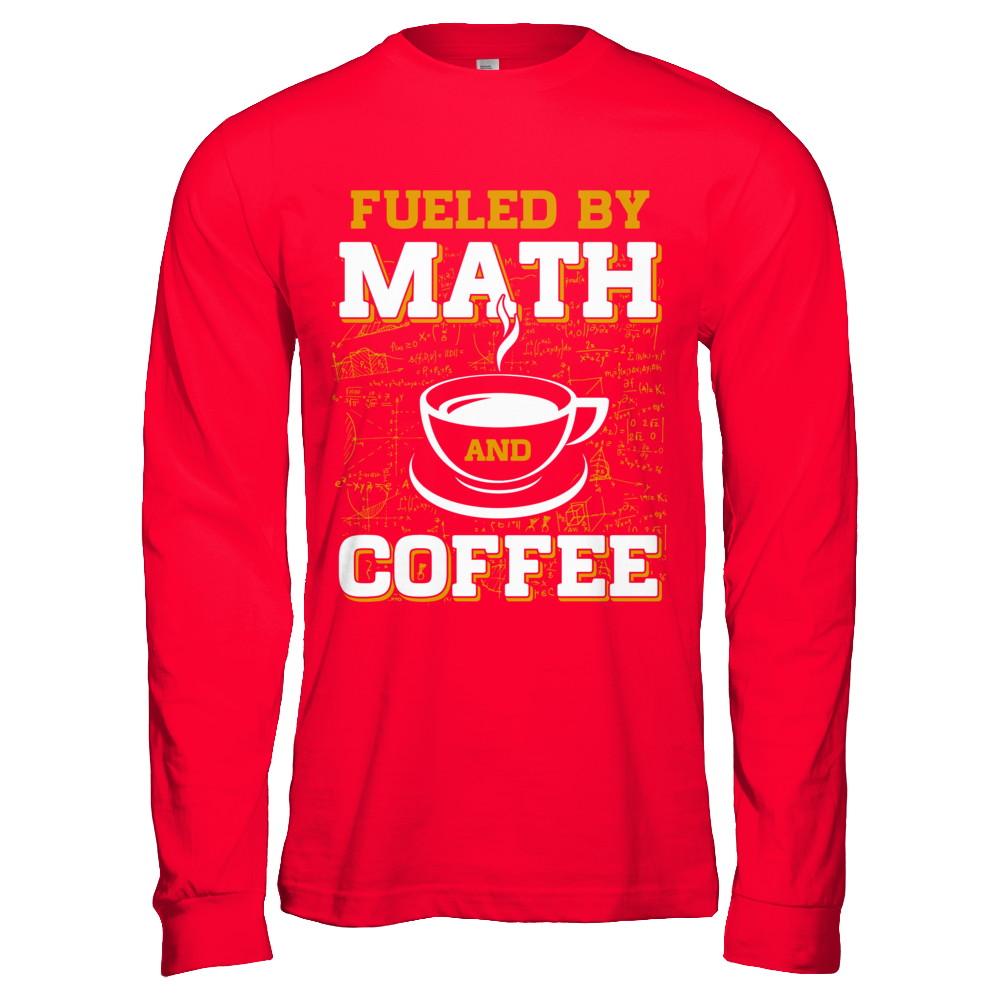 Fueled By Math And Coffee-T-Shirt & Hoodie-Long Sleeve T-Shirt-Red