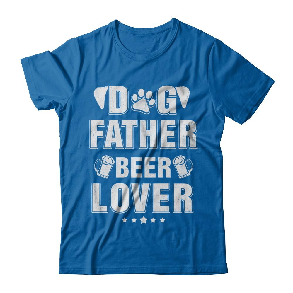 Dog Father Beer Lover Best Dog Dad Fathers Day-T-Shirt & Hoodie-Classic T-Shirt-Royal