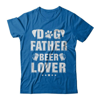 Dog Father Beer Lover Best Dog Dad Fathers Day-T-Shirt & Hoodie-Classic T-Shirt-Royal