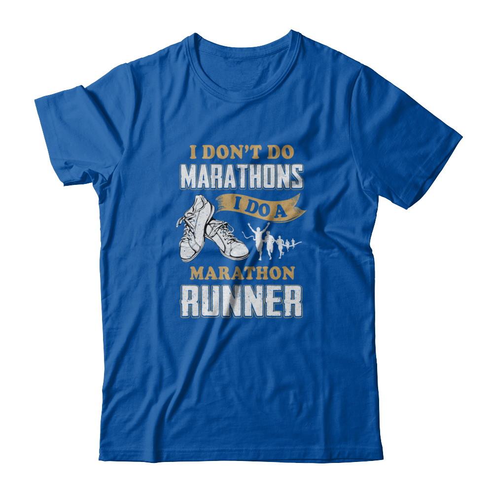 I Don't Do Marathons I Do A Marathon Runner Running-T-Shirt & Tank Top-Premium T-Shirt-Royal