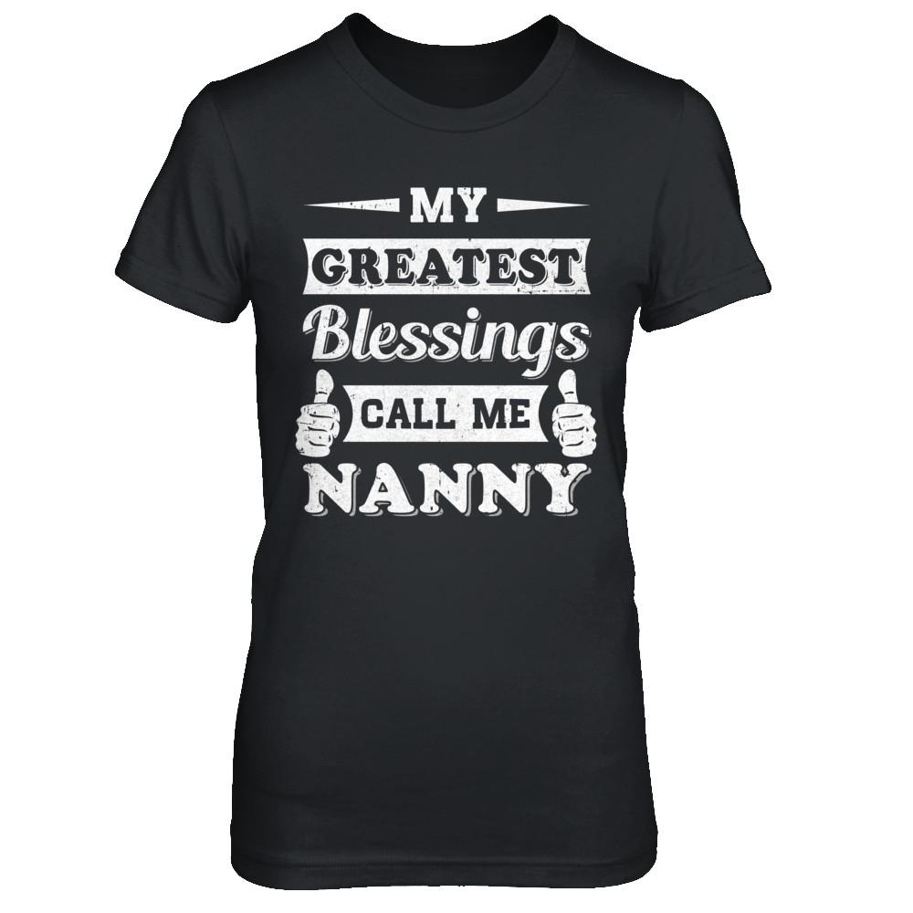 My Greatest Blessings Call Me Nanny