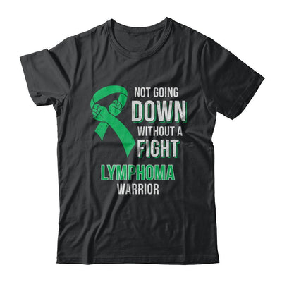 Not Going Down Without A Fight Lymphoma Awareness Warrior-T-Shirt & Hoodie-Classic T-Shirt-Black