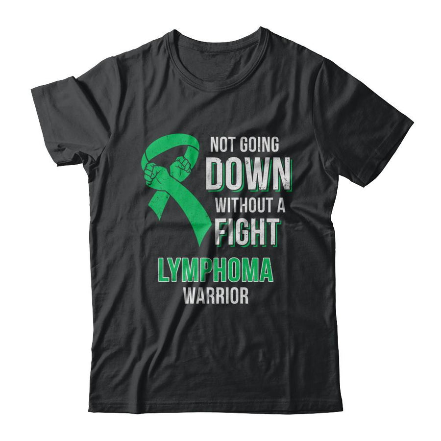 Not Going Down Without A Fight Lymphoma Awareness Warrior-T-Shirt & Hoodie-Classic T-Shirt-Black