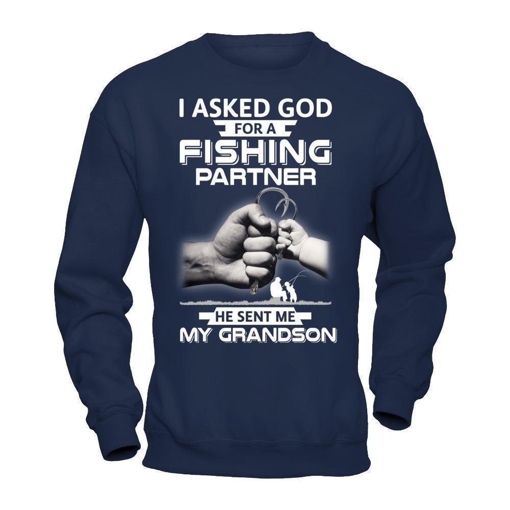 I Asked God For A Fishing Partner He Sent Me My Grandson-T-Shirt & Hoodie-Crewneck Sweatshirt-Navy