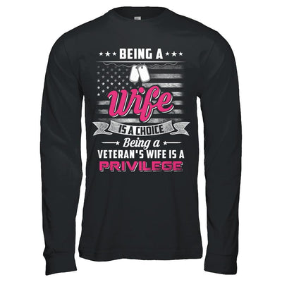 Being Wife Is Choice Being Veteran's Wife Is Privilege-T-Shirt & Hoodie-Long Sleeve T-Shirt-Black