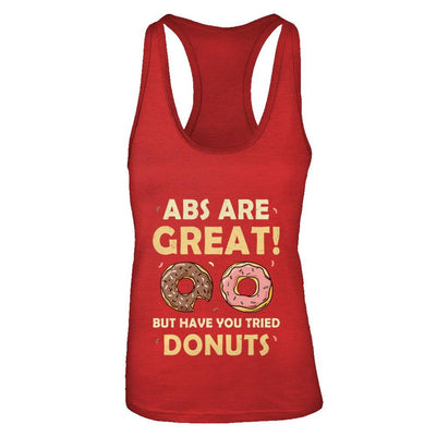 Abs Are Great But Have You Tried Donuts-T-Shirt & Tank Top-