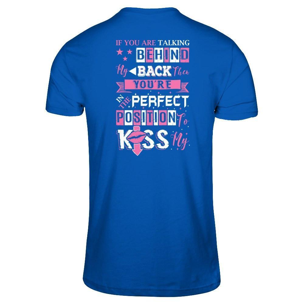 If You Are Talking Behind My Back-T-Shirt & Hoodie-Premium T-Shirt-Royal