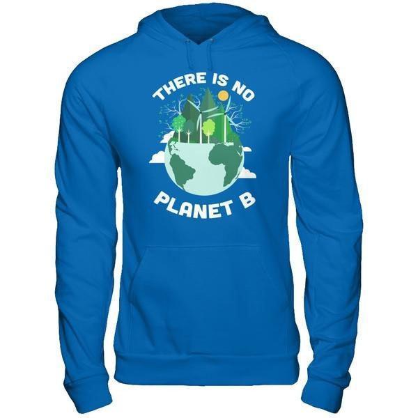 Earth Day 2018 There Is No Planet B-T-Shirt & Hoodie-Pullover Hoodie-Royal