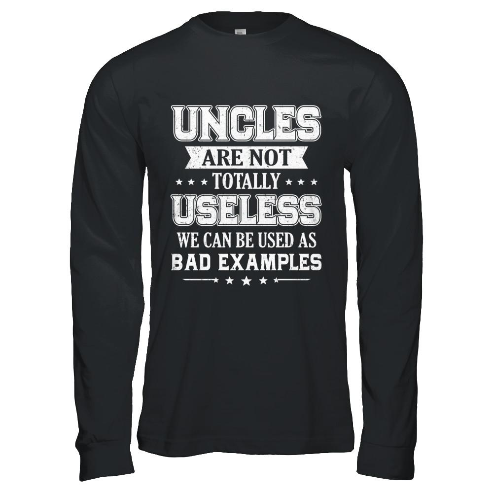 Uncles Are Not Totally Useless Funny Uncle Gifts-T-Shirt & Hoodie-Long Sleeve T-Shirt-Black