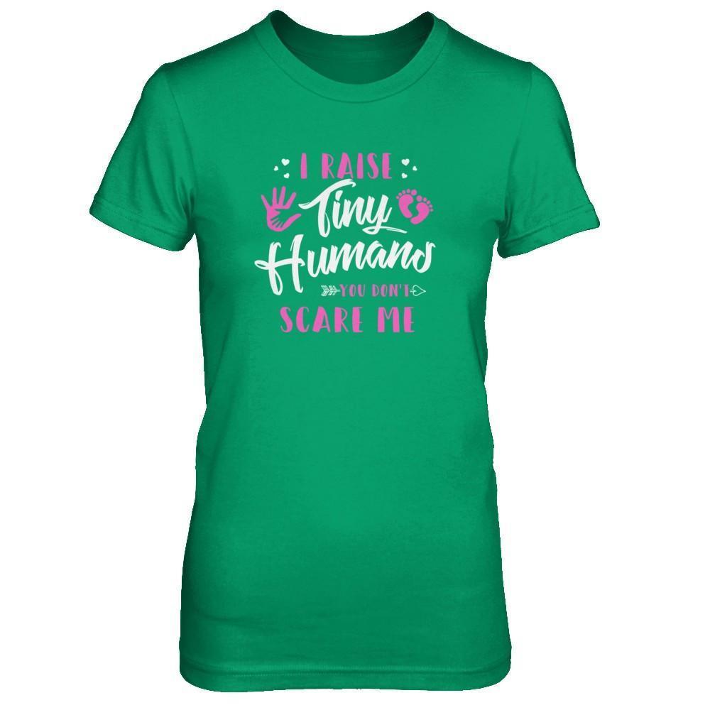 I Raise Tiny Humans You Don't Scare Me-T-Shirt & Tank Top-Women's T-Shirt-Irish Green