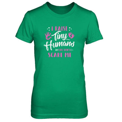 I Raise Tiny Humans You Don't Scare Me-T-Shirt & Tank Top-Women's T-Shirt-Irish Green