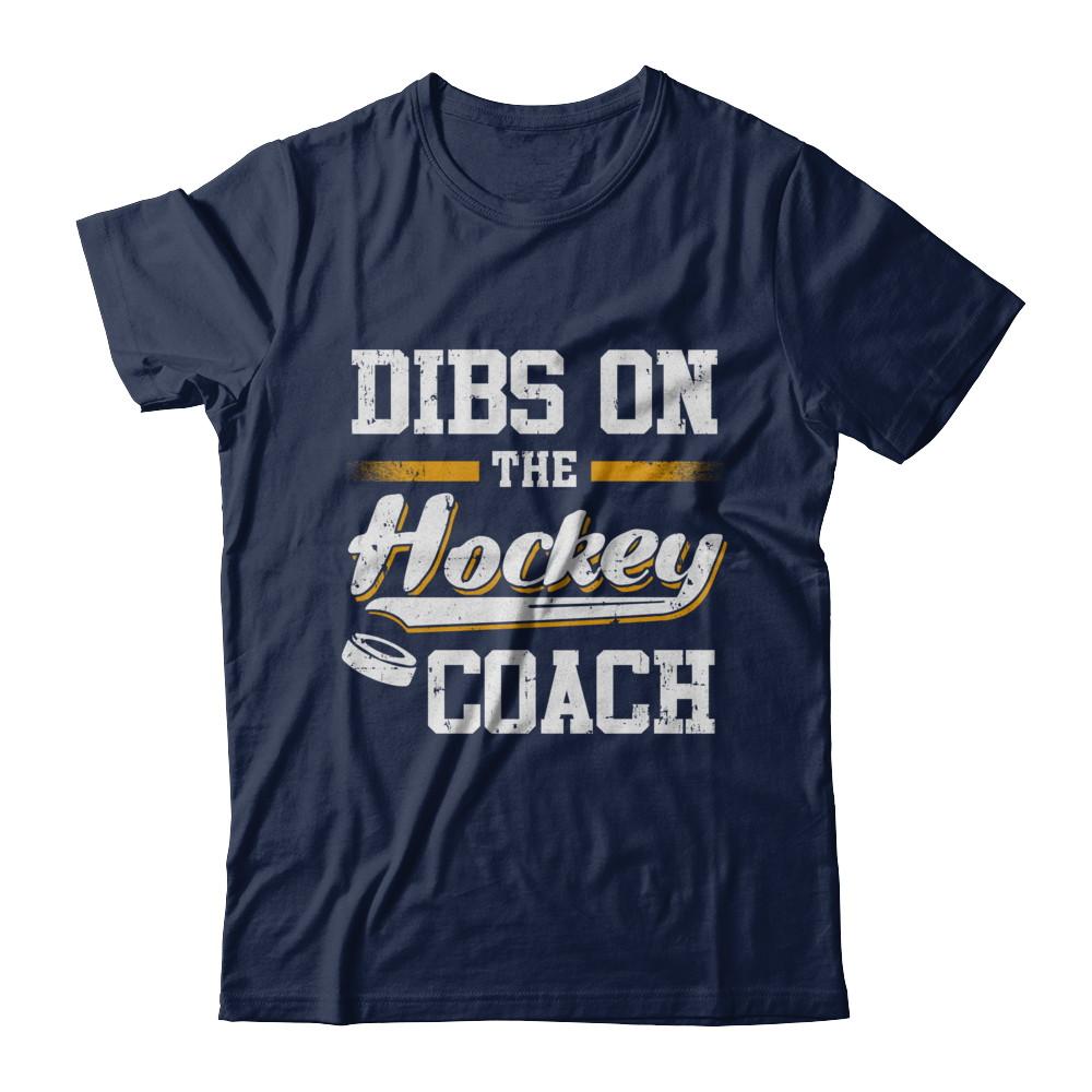 Dibs On The Coach Hockey-T-Shirt & Hoodie-Classic T-Shirt-Navy
