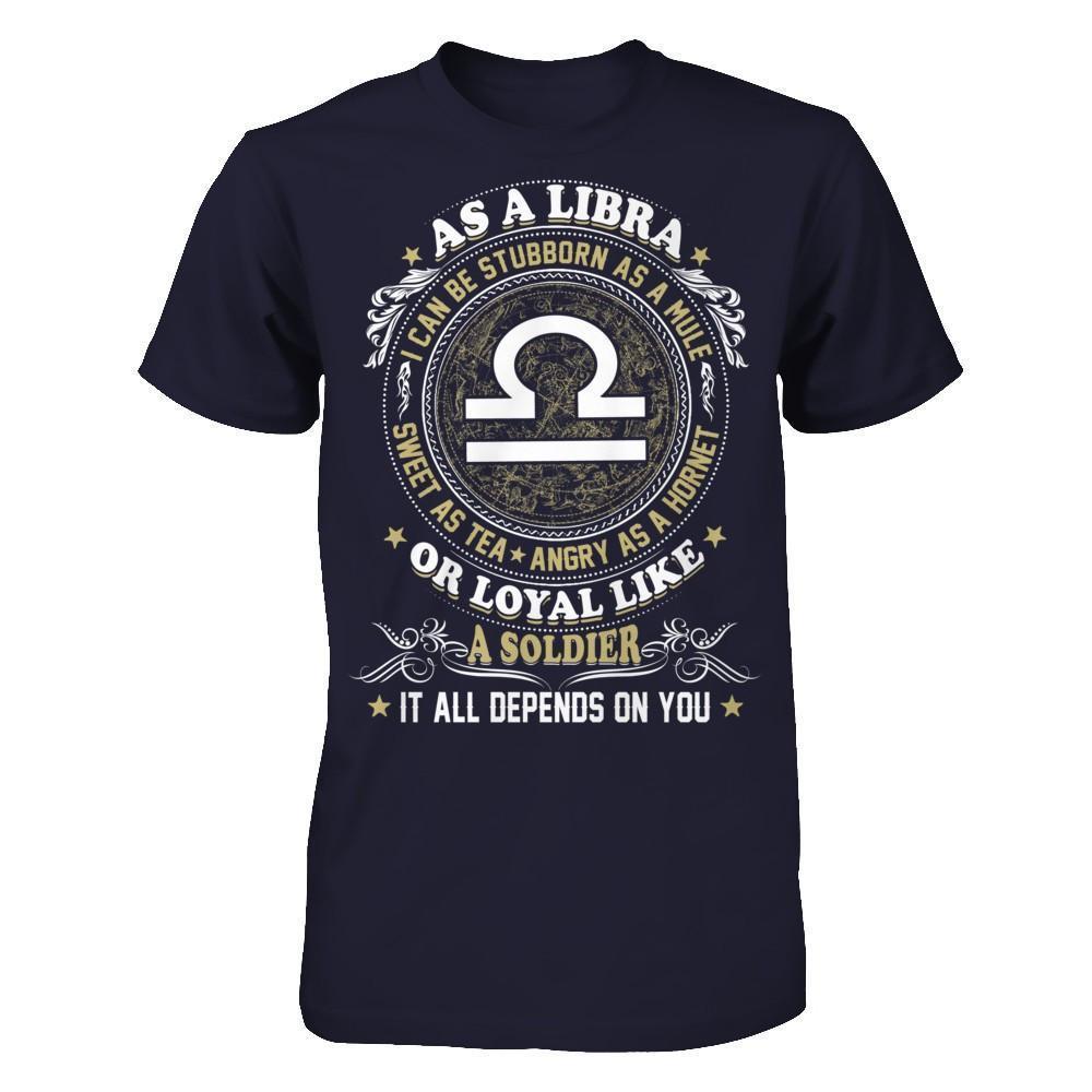As A Libra I Can Be Stubborn As A Mule-T-Shirt & Hoodie-Premium T-Shirt-Midnight Navy