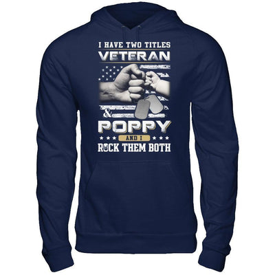 I Have Two Titles Veteran And Poppy-T-Shirt & Hoodie-Pullover Hoodie-Navy