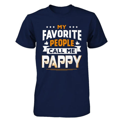 My Favorite People Call Me Pappy-T-Shirt & Hoodie-Classic T-Shirt-Navy