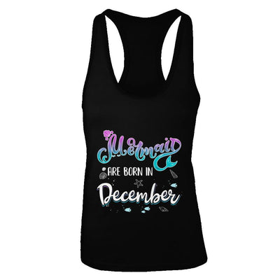 Mermaids Are Born In December Birthday Girl Gift-T-Shirt & Tank Top-Women's Ideal Racerback Tank-Black