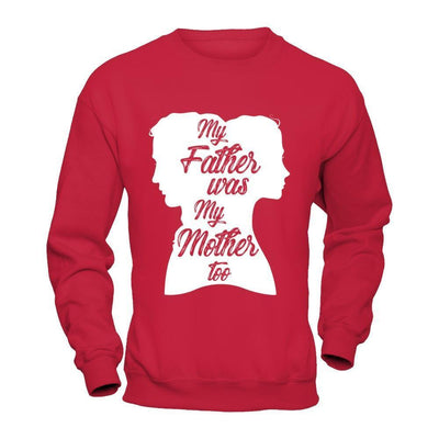 My Father Was My Mother Too-T-Shirt & Hoodie-Crewneck Sweatshirt-Red