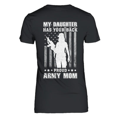 American Flag MY DAUGHTER HAS YOUR BACK PROUD ARMY MOM-T-Shirt & Hoodie-Women's T-Shirt-Black