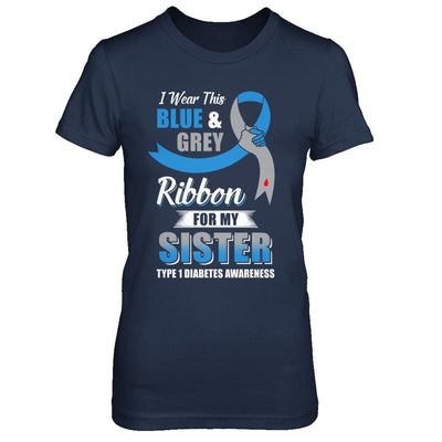 I Wear Blue And Gray For My Sister Diabetes Awareness-T-Shirt & Hoodie-Women's T-Shirt-Navy