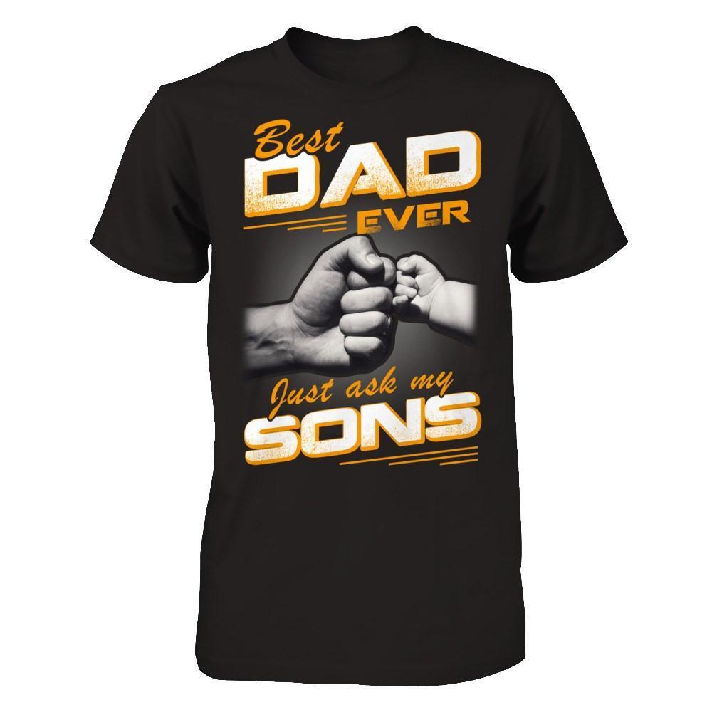Best Dad Ever Just Ask My Sons
