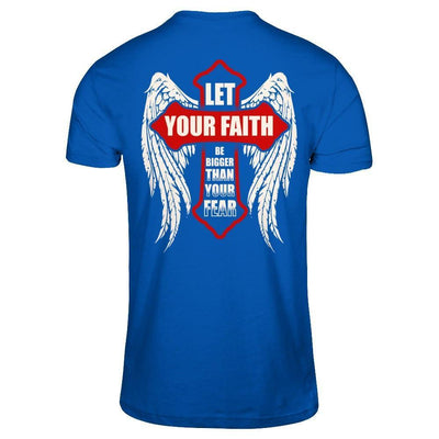Let Your Faith Be Bigger Than Your Fear-T-Shirt & Hoodie-Premium T-Shirt-Royal