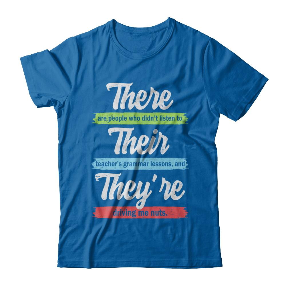 There Their And They're Funny Grammar Teacher-T-Shirt & Hoodie-Classic T-Shirt-Royal