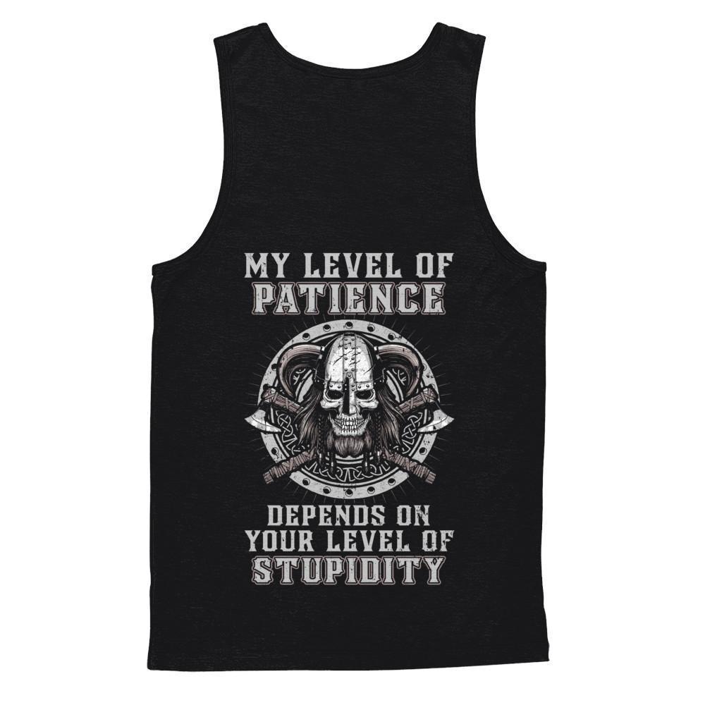 Viking Men My Level Of Patience Depends On Your Level Of Stupidity-T-Shirt & Hoodie-Unisex Tank-Black