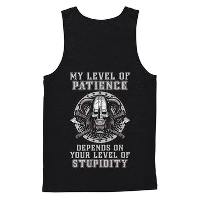 Viking Men My Level Of Patience Depends On Your Level Of Stupidity-T-Shirt & Hoodie-Unisex Tank-Black
