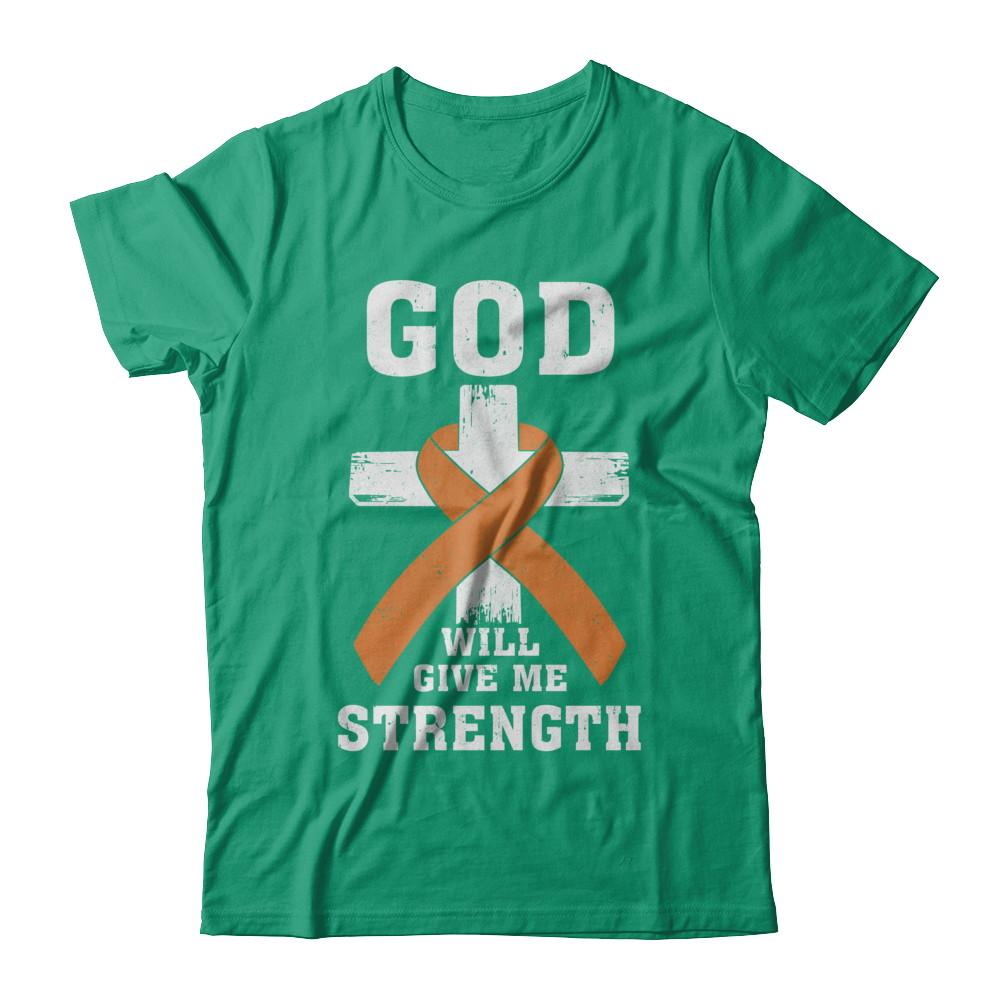 God Will Give Me Strength Orange Awareness Ribbon Gift-T-Shirt & Hoodie-Classic T-Shirt-Kelly Green