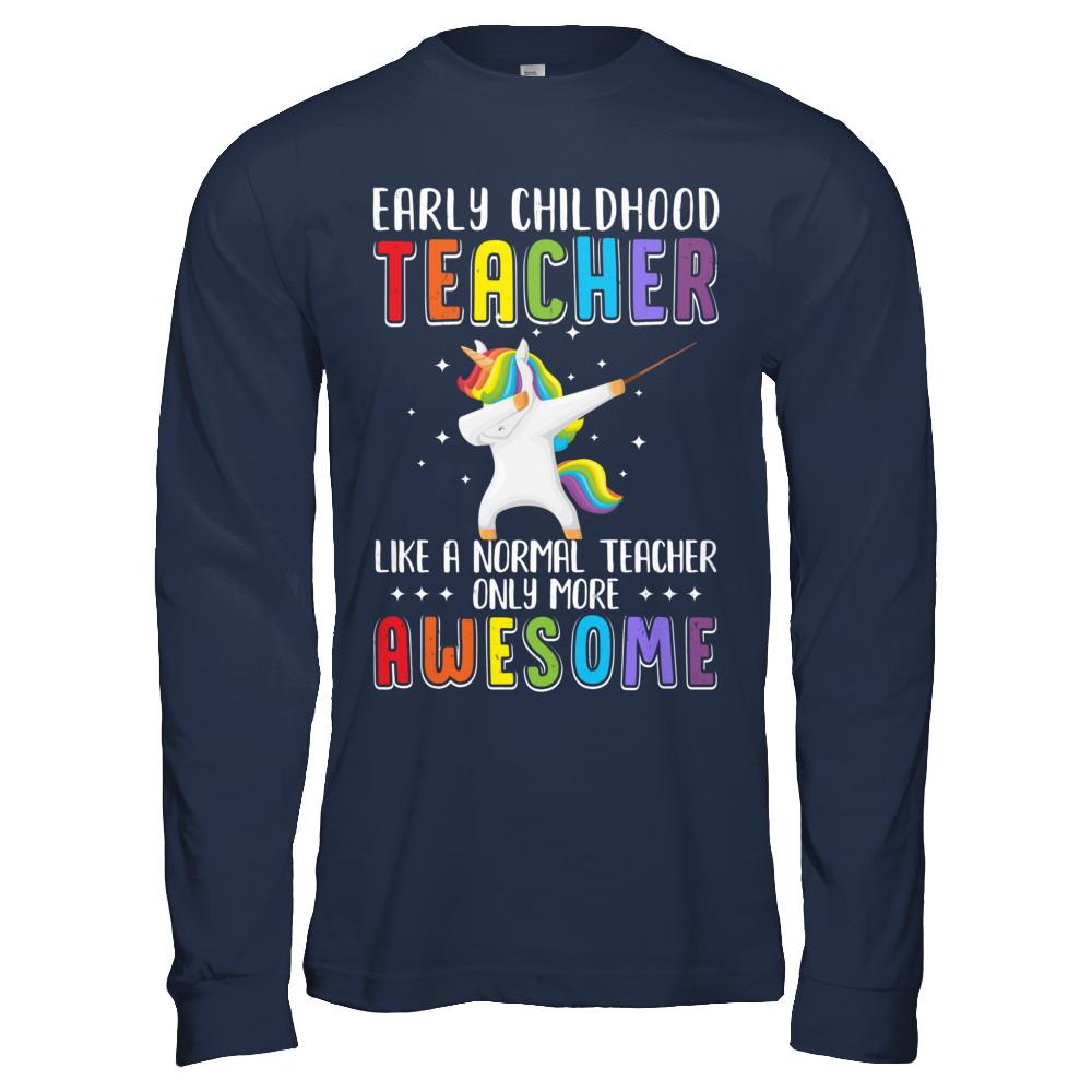 Early Childhood Teacher Like A Normal Teacher Preschool-T-Shirt & Hoodie-Long Sleeve T-Shirt-Navy