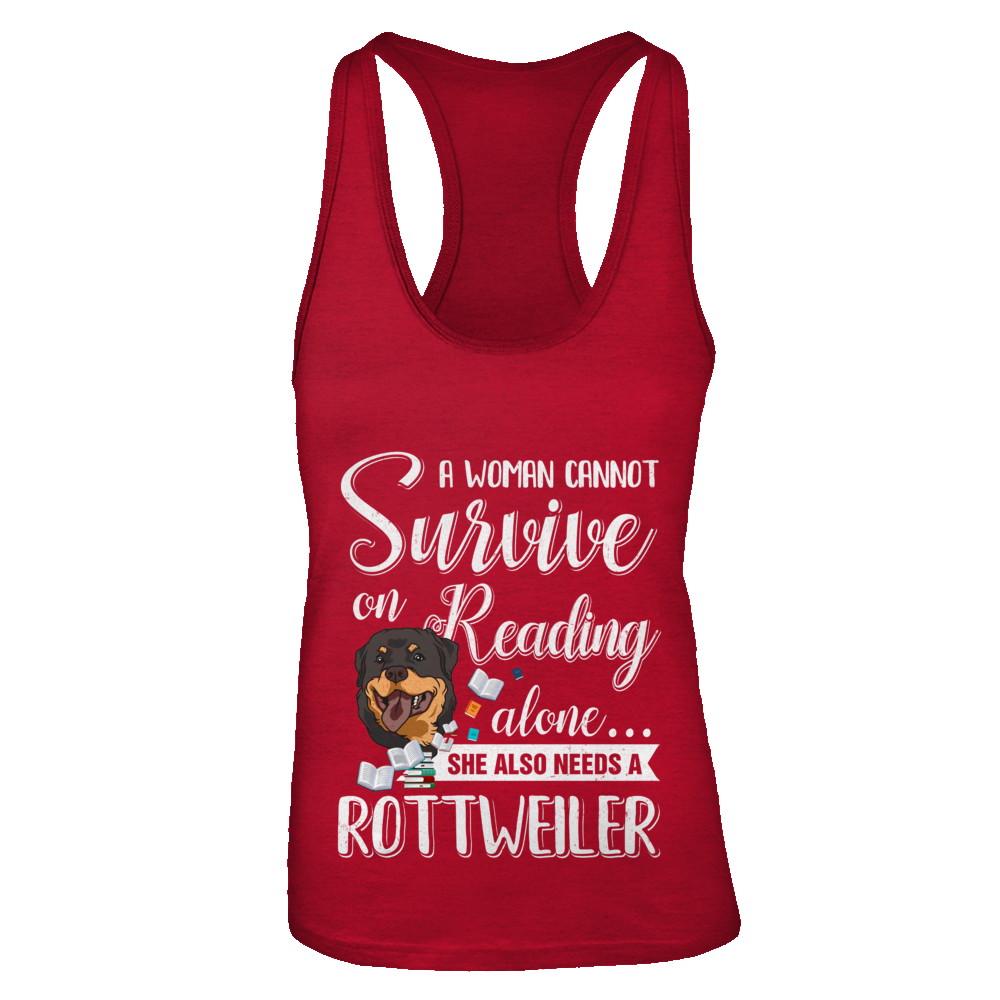 A Woman Cannot Survive On Reading Alone Rottweiler-T-Shirt & Tank Top-Women's Ideal Racerback Tank-Red