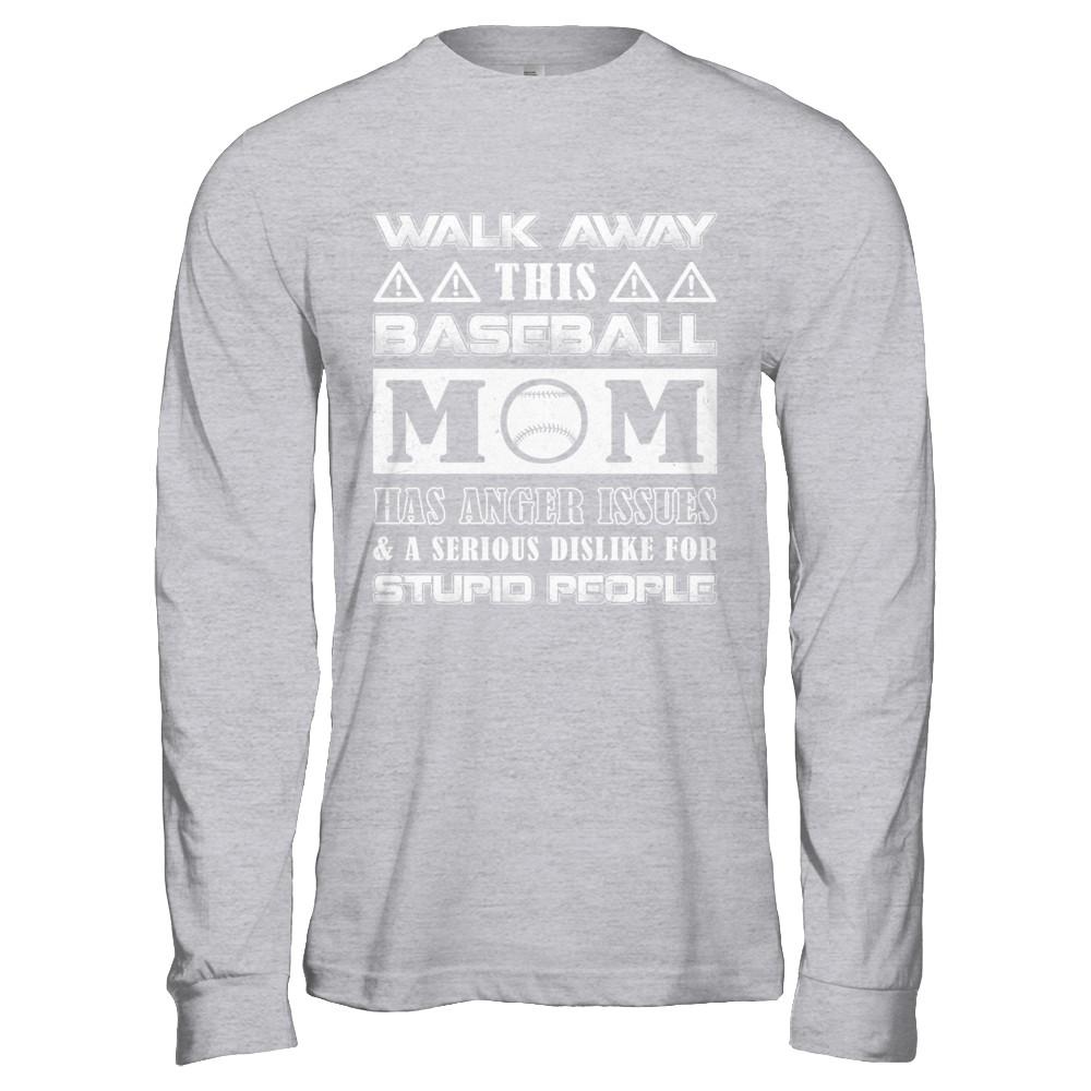 Walk Away This Baseball Mom Has Anger Issues-T-Shirt & Hoodie-Long Sleeve T-Shirt-Sport Grey