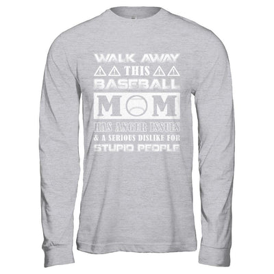 Walk Away This Baseball Mom Has Anger Issues-T-Shirt & Hoodie-Long Sleeve T-Shirt-Sport Grey