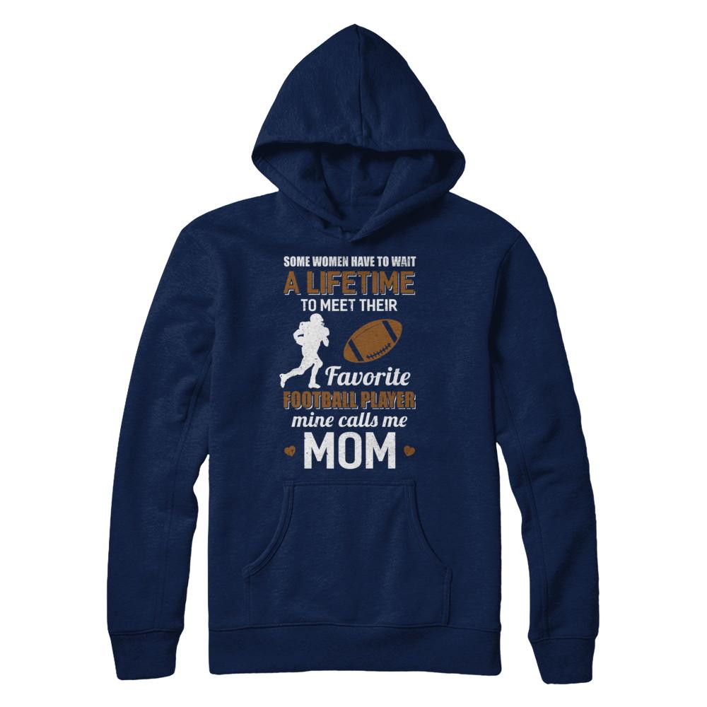 Funny My Favorite Football Player Calls Me Mom-T-Shirt & Hoodie-