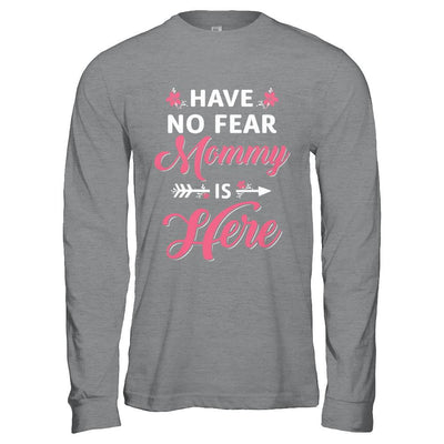 Have No Fear Mommy Is Here Mother's Day Gift-T-Shirt & Hoodie-Long Sleeve T-Shirt-Sport Grey