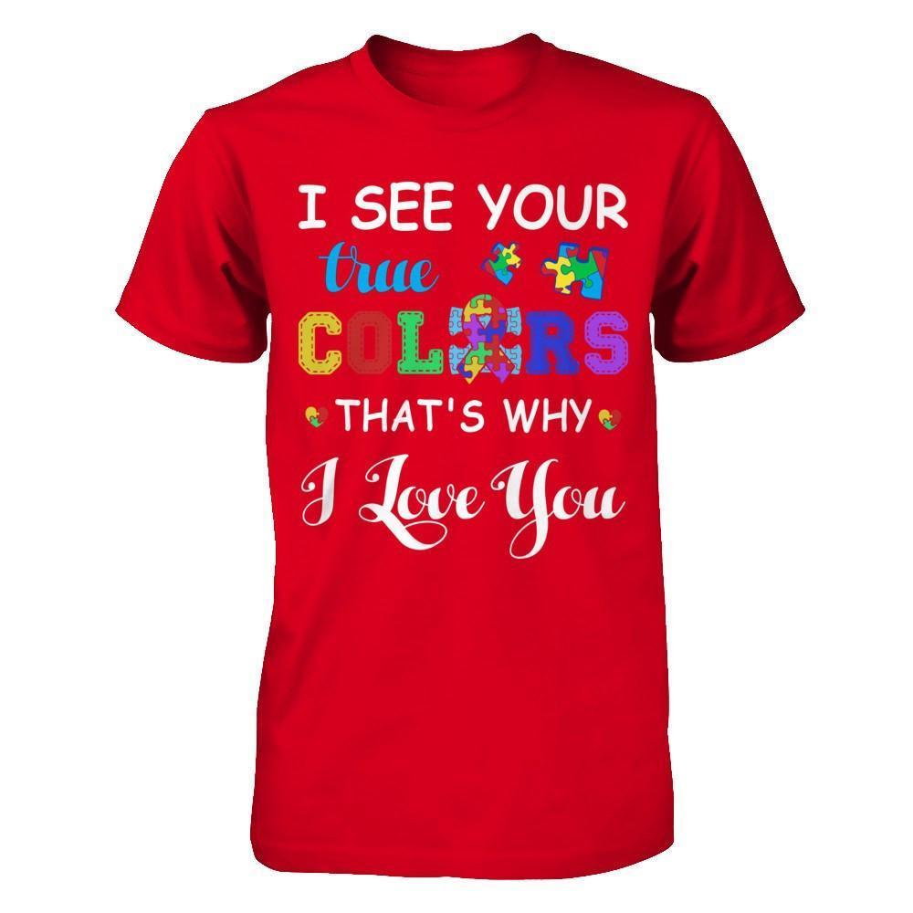 I See Your True Colors That's Why I Love You-T-Shirt & Hoodie-Premium T-Shirt-Red