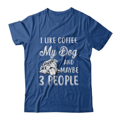 I Like Coffee My Dog And Maybe 3 People-T-Shirt & Hoodie-Classic T-Shirt-Royal