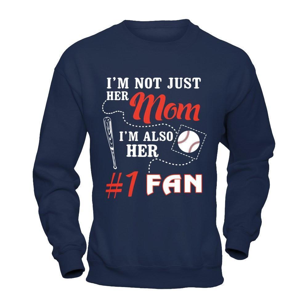 I'm Not Just Her Mom I'm Also Her Fan Baseball Mom-T-Shirt & Hoodie-Crewneck Sweatshirt-Navy