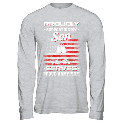 Supporting My Son As He Serves Proud Army Mom-T-Shirt & Hoodie-Long Sleeve T-Shirt-Sport Grey