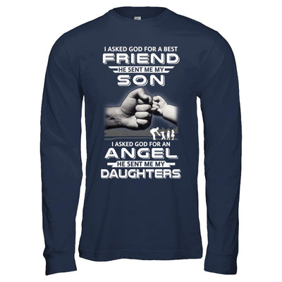 I Asked God For A Best Friend He Sent Me My Son And Daughters-T-Shirt & Hoodie-Long Sleeve T-Shirt-Navy