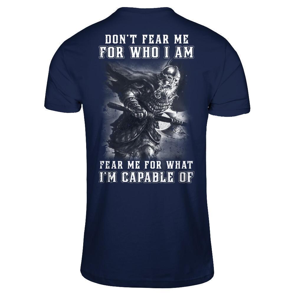 Viking Don't Fear Me For Who I Am Fear Me For What I'm Capable Of-T-Shirt & Hoodie-Classic T-Shirt-Navy